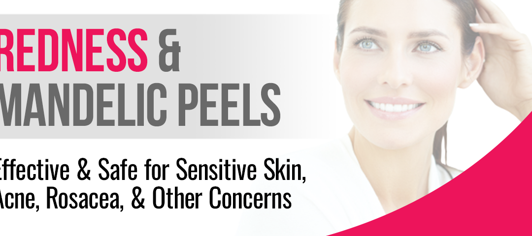 Redness & Mandelic Peels